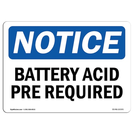 OSHA Notice Sign, Battery Acid PPE Required, 24in X 18in Aluminum